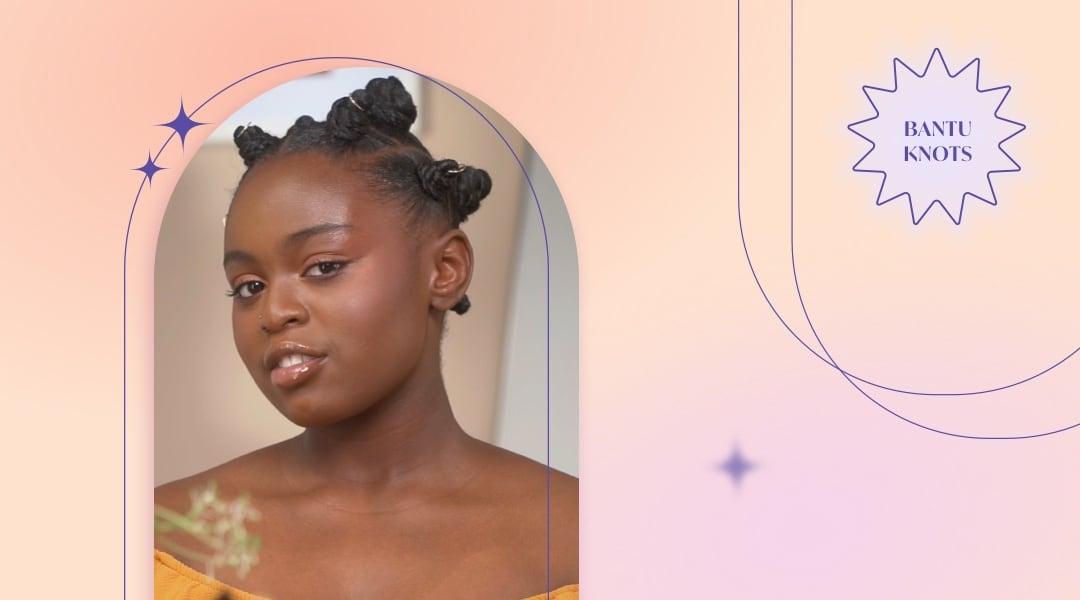 2.3   How to S   Bantu Knots